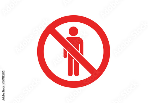 Prohibited pedestrian symbol in red circle with diagonal line, indicating no person allowed
