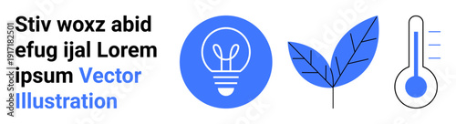 Energy efficiency, sustainability, eco awareness, climate control, renewable energy, environmental conservation. A light bulb, leaf and thermometer icons. Energy efficiency and sustainability