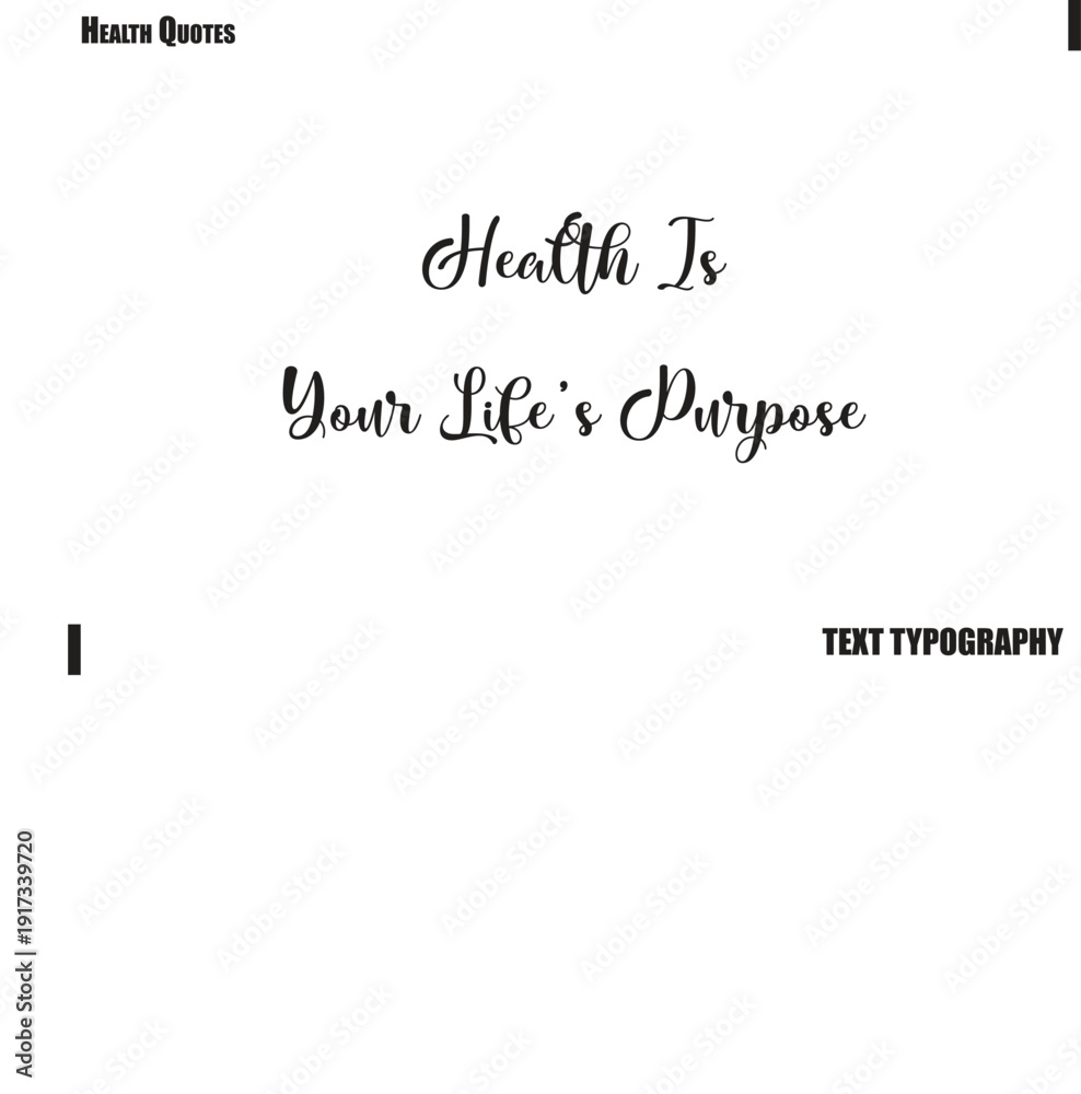 Fototapeta premium Health Is Your Life’s Purpose Inspirational Health Typography Quote Vector