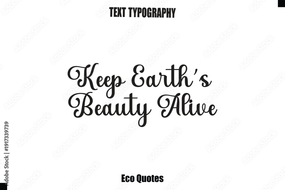 Fototapeta premium Keep Earth’s Beauty Alive Eco Quote Typography Vector Design