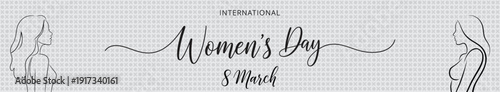 Wide minimalist banner with female side profile line art silhouettes and elegant cursive typography for International Women's Day on March 8 on a light textured grey background for professional brand