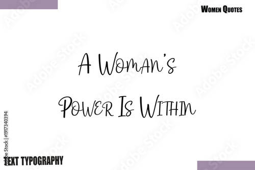  A Woman’s Power Is Within Inspirational Typography Vector text