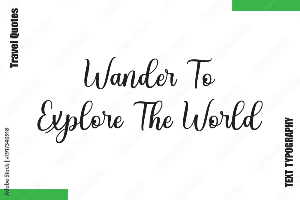 Fototapeta premium Wander To Explore The World Travel Quote Modern Text Typography