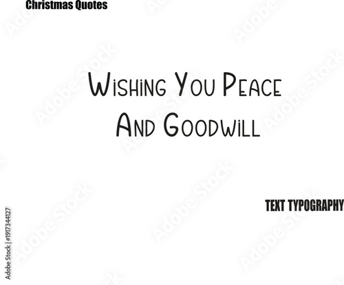 Wishing You Peace And Goodwill Christmas Quote Festive Lettering Text Design