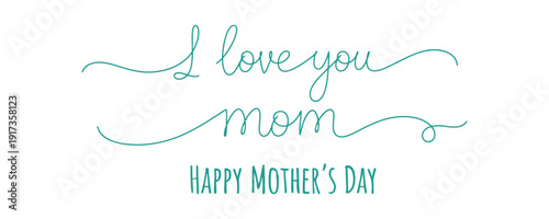 I treasure you, Mom! Chic lettering with swooshes. A hand-crafted phrase for Happy Mother's Day. Calligraphy vector text in a linear approach. Modern line calligraphy