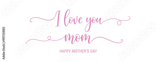 I cherish you, Mom! Stylish lettering with swooshes. A hand-crafted phrase for Happy Mother's Day. Calligraphy vector text in a linear design. Contemporary line calligraphy on a white backdrop.