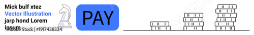 Finance, digital payments, investments, payment processing, economy, wealth management. Blue pay button adjacent to stacks of coins. Finance and digital payments economic transactions