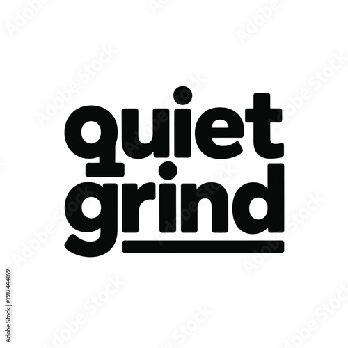 A minimalist logo with the words quiet grind on a white background
