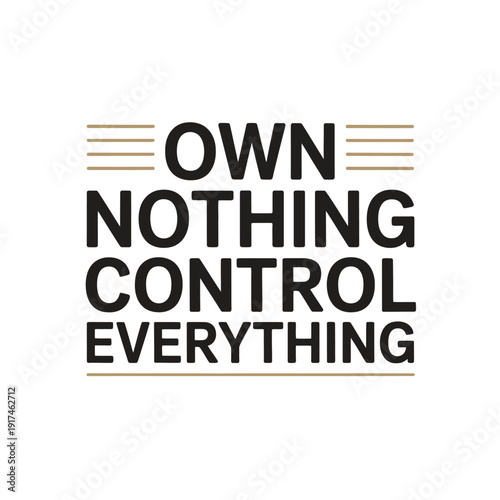 A motivational quote about personal control and freedom from material possessions
