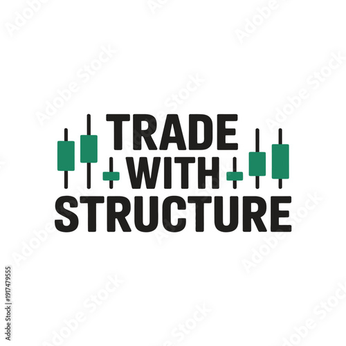 A logo with the phrase Trade With Structure in bold black letters and green stock market symbols