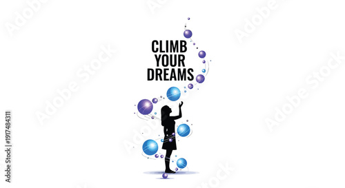 Inspirational motivational quote poster with woman reaching for floating bubbles, isolated on transparent background.