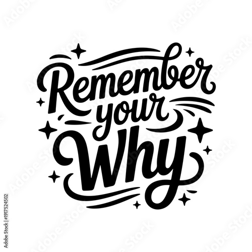Remember Your Why. Vector Design Isolated on White Background