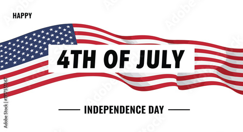 Patriotic 4th of July banner with American flag and Independence Day text, vector illustration.