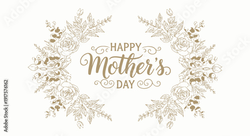 Mother's Day floral gold vector illustration, Happy Mother's Day text in decorative floral wreath, elegant gold design