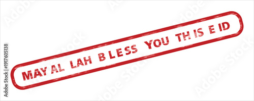 Red rubber stamp vector with the message "MAY AL LAH BLESS YOU TH IS E ID" in a distressed texture, isolated on a transparent background.