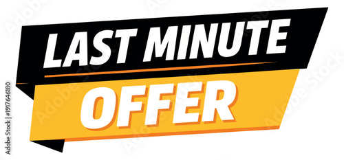 Modern graphic illustration of a last minute offer banner depicting a special discount for retail marketing