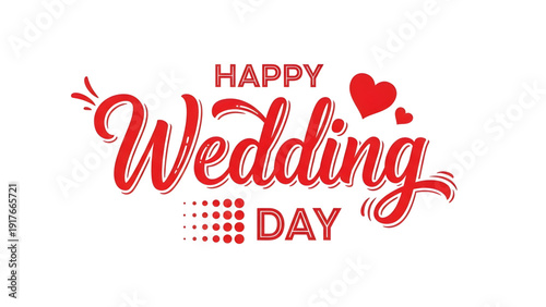 Happy wedding day celebration with elegant red typography