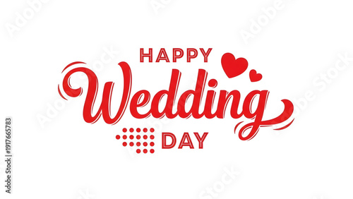Happy wedding day celebration with elegant red typography and hearts