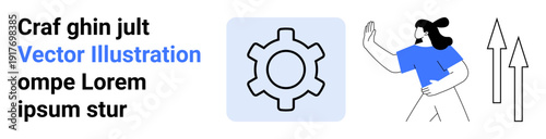 Woman in blue gestures toward a gear icon and upward arrows, symbolizing progress and functionality. Ideal for teamwork, innovation, success, business strategy, productivity, leadership, simple
