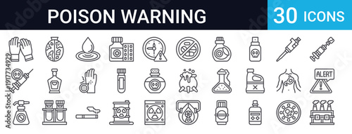 30 thin line icons featuring poison warning, hazardous chemicals, safety alerts, laboratory equipment, radioactive symbols, and protective gear. Perfect for safety and medical designs.