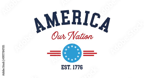 Vintage style America patriotic logo vector with text elements, including America, Our Nation, and EST. 1776.