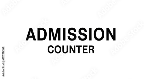 Admission Counter Bold Typography On A White Background, Text Design And Layout