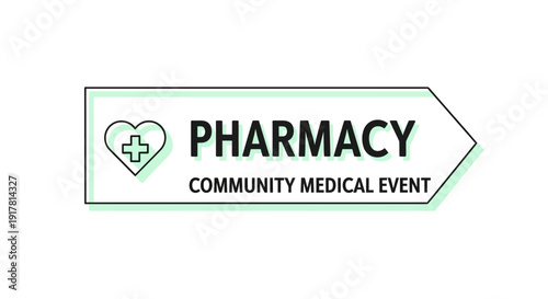 Community Pharmacy Medical Event Signage With Heart and Plus Symbol, Healthcare Concept