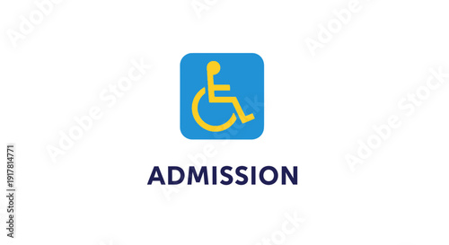 Accessible Admission Sign Illustrating Disability Access and Inclusion for all People Everywhere