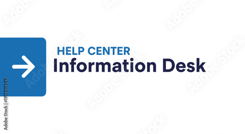 Directional Arrow Sign Indicating Assistance and Information Desk Location