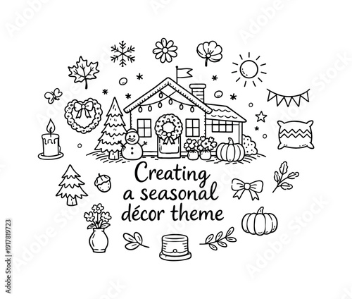 Creating a seasonal décor theme. Hand-drawn doodle illustration of Creating a seasonal décor theme. In the