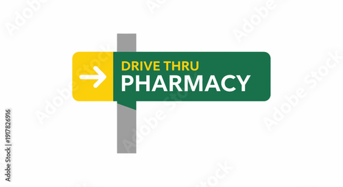 Drive-Thru Pharmacy Directional Sign Illustrating Convenience and Modern Healthcare Access