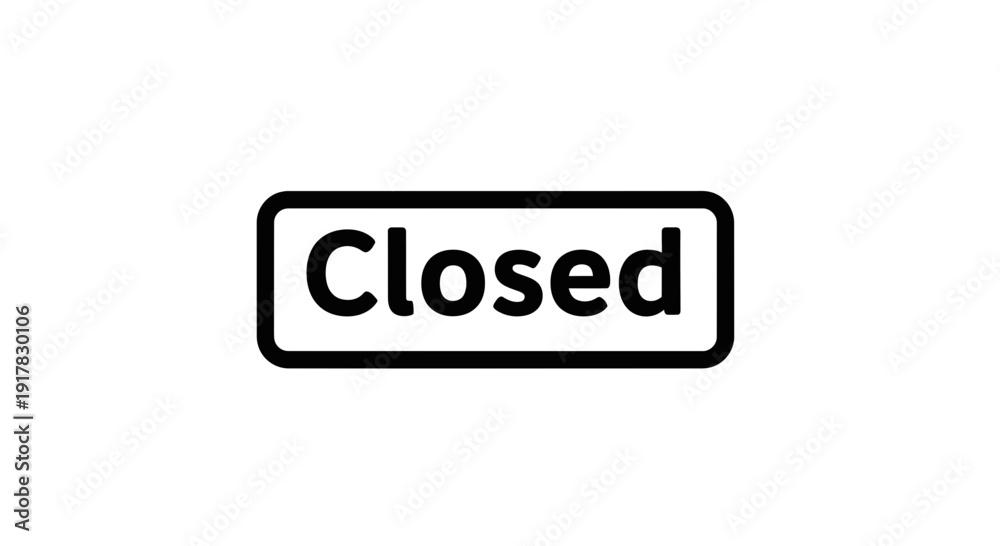 Obraz premium Closed Sign Rectangular Black and White.