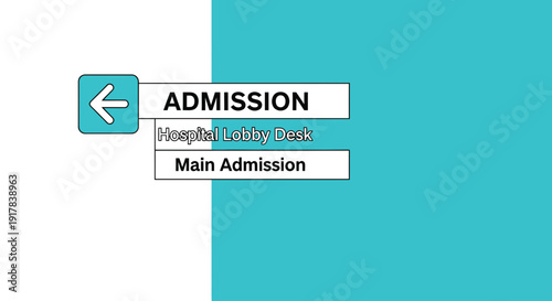Hospital Admission Signage Indicating Direction and Location for Patient Check In