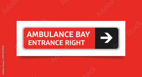 Hospital Ambulance Bay Entrance Sign: Directing Emergency Services to the Right Area