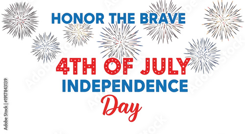 Patriotic 4th of July Independence Day greeting card with fireworks and text, Honor the Brave theme, vector illustration.