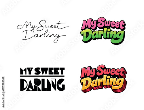 My sweet darling. Set lettering. 4 harmonious lettering variations of the same emblematic