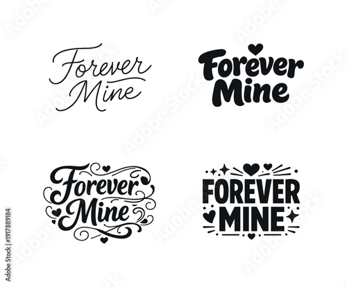 Creative Lettering Styles. Forever mine. Set lettering. 4 harmonious lettering variations of the same
