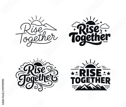 Harmonious Lettering Variations. Rise together. Set lettering. 4 harmonious lettering variations of the same