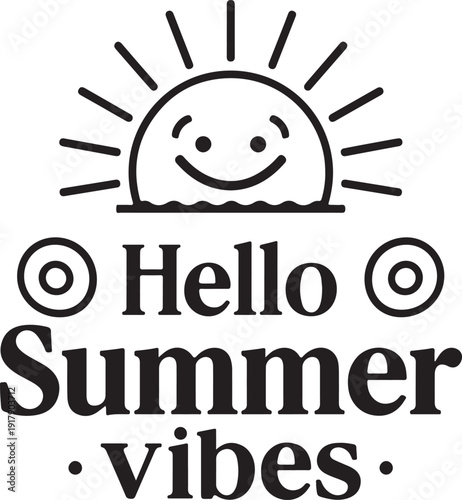 A cheerful graphic greeting summer with a smiling sun and playful text
