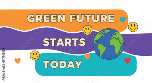 Eco friendly green future concept vector illustration. Includes globe with smiley faces and banners with phrases. Created in colorful style with green, orange, purple palette.