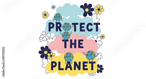 Environmental protection vector graphic with 'Protect the Planet' text, colorful flowers and clouds.