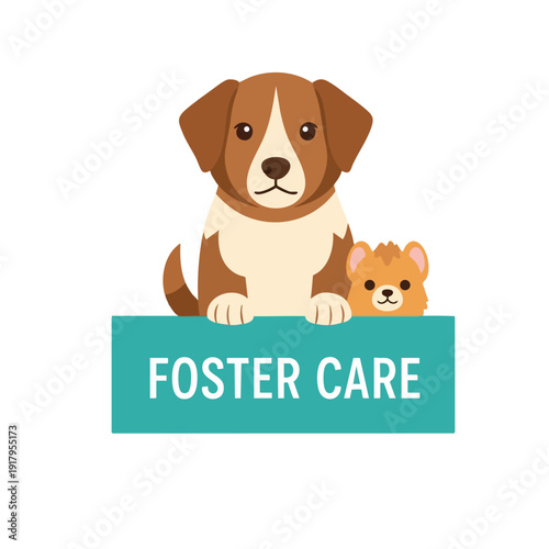 Cute Puppy and Teddy Bear with Foster Care Sign Compassionate Animal Adoption Concept