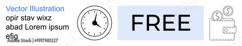 Time management, free resources, savings, financial planning, budgeting, discounts. Minimalist design showing a clock, the word Free and a wallet with coins. Savings and financial planning ideas