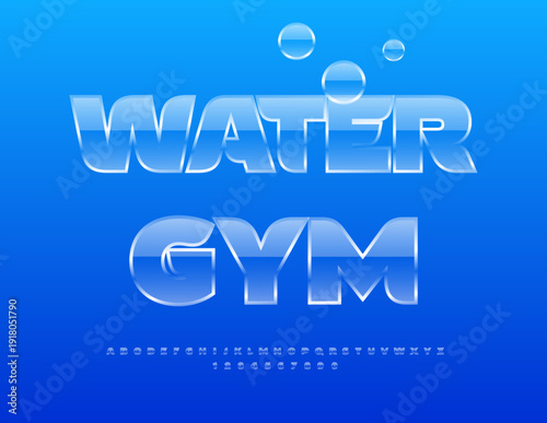 Vector Sports template Water Gym. Glossy Transparent Font. Crystal style Alphabet Letters and Numbers set.