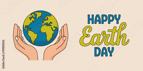 Hands holding Earth globe with Happy Earth Day text on beige background