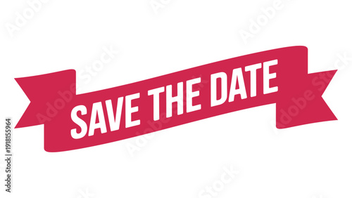 Save The Date red ribbon banner typography design, event announcement reminder label modern flat vector illustration