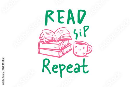 Read sip repeat, stack of books and coffee mug hand drawn typography illustration Coffee lover Quote Design isolated on transparent background