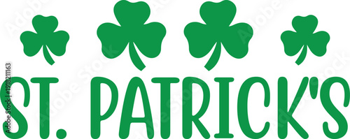 St Patricks Day typography design on plain white transparent isolated background for card, shirt, hoodie, sweatshirt, apparel, tag, mug, icon, poster or badge