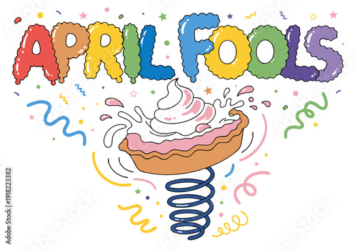A colorful illustration of a pie on a spring with confetti and the words April Fools