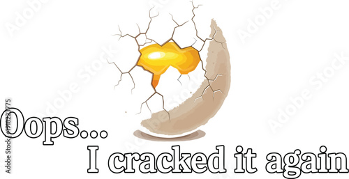 Cracked egg with golden yolk and humorous text